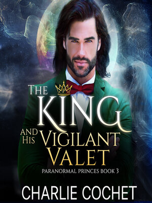 cover image of The King and His Vigilant Valet